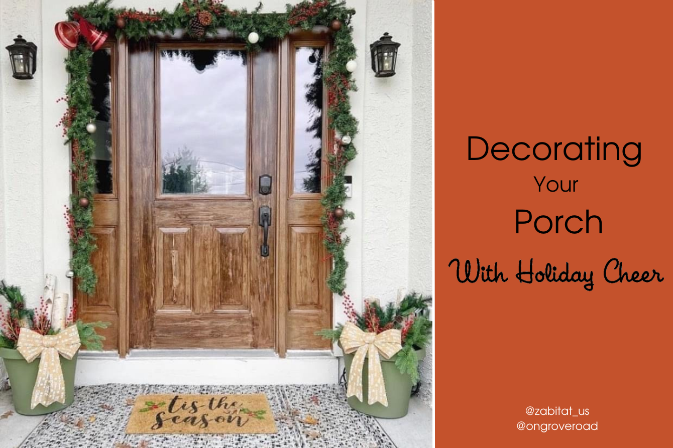 Decorating Your Porch with Holiday Cheer!