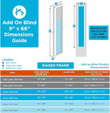 ODL Add On Blinds for Raised Frame Doors - 9" x 66"